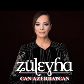 Züleyha - Can Azerbaycan (feat. Üzeyir Aktulum)