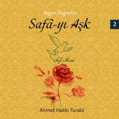 Ahmet Hakkı Turabi - Nigari Nağmeler, Safa-yı Aşk Vol. 2 [Enstrümantal]