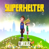 Cir.Cuz - Superhelter