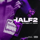 SXTEEN - Half 2 (feat. Sepa)