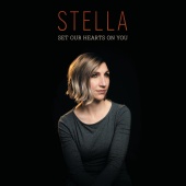 Stella - Set Our Hearts On You