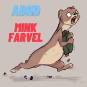 ADHD - Mink Farvel
