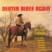 Dexter Gordon - Dexter Rides Again
