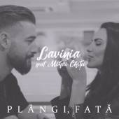 Lavinia - Plângi, Fată (feat. Mihai Chițu)