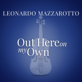 Leonardo Mazzarotto - Out Here On My Own [From “La Compagnia Del Cigno”]