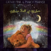 Cathy Fink & Marcy Marxer - Pillow Full Of Wishes
