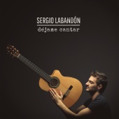 Sergio Labandón - Déjame Cantar