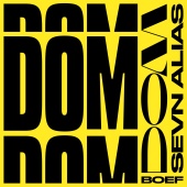 Sevn Alias - DOM (feat. Boef)