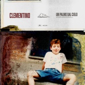 Clementino - Un Palmo Dal Cielo