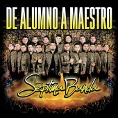 La Septima Banda - De Alumno A Maestro [En Vivo]