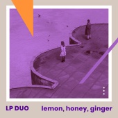 LP Duo - Lemon, Honey, Ginger