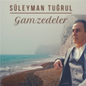 Süleyman Tuğrul - Gamzedeler