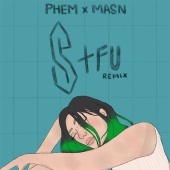 phem - stfu (feat. MASN) [remix]