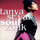Tanya St-Val - Soul Zouk