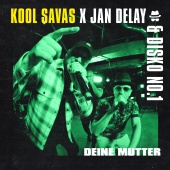 Jan Delay & Disko No.1 - Diskoteque: Deine Mutter (feat. Kool Savas)