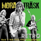 Mora Träsk - Retro - Rock 'n' Roll 1972-1982 nyinspelningar