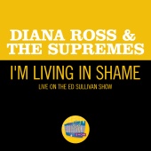 Diana Ross & The Supremes - I'm Livin' In Shame [Live On The Ed Sullivan Show, January 5, 1969]