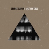 George Gaudy - I Lost My Soul
