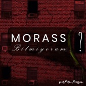 Morass - Bilmiyorum (feat. Petra Presyan)