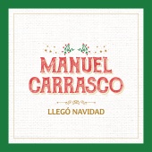 Manuel Carrasco - Llegó Navidad