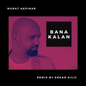 Murat Akpınar - Bana Kalan [Erkan Kılıc Remix]