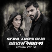 Seda Tripkolic - Gözleri Var Ya (feat. Güven Yüreyi)