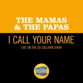 The Mamas & The Papas - I Call Your Name [Live On The Ed Sullivan Show, September 24, 1967]