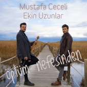 Mustafa Ceceli, Ekin Uzunlar - Öptüm Nefesinden