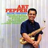 Art Pepper - Gettin' Together!