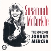 Susannah McCorkle - The Songs Of Johnny Mercer