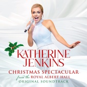 Katherine Jenkins - Katherine Jenkins: Christmas Spectacular – Live From The Royal Albert Hall [Original Motion Picture Soundtrack]