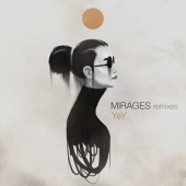 YėY - Mirages [Remixes]