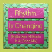 High Contrast - Rhythm Is Changing (feat. LOWES) [Mella Dee All Boots In At Once Mix]