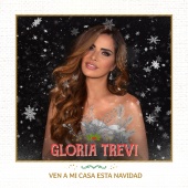 Gloria Trevi - Ven A Mi Casa Esta Navidad