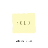 Silence & Air - Solo