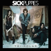 Sick Puppies - Tri-Polar [International Version]