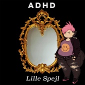 ADHD - Lille Spejl