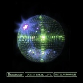 Brasstracks - Disco Break (feat. Julius Rodriguez) [Live]
