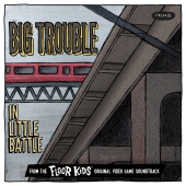 Kid Koala - Big Trouble In Little Battle [[From The Floor Kids Original Video Game Soundtrack]