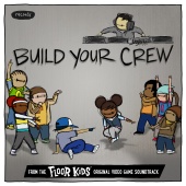 Kid Koala - Build Your Crew [From The Floor Kids Original Video Game Soundtrack]