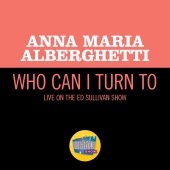 Anna Maria Alberghetti - Who Can I Turn To [Live On The Ed Sullivan Show, December 15, 1968]