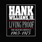 Hank Williams Jr. - Living Proof: The MGM Recordings 1963 - 1975
