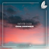 Cem Egemen - Give Me