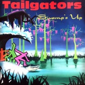Tailgators - Swamp's Up