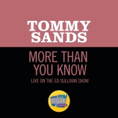 Tommy Sands - More Than You Know [Live On The Ed Sullivan Show, May 10, 1959]