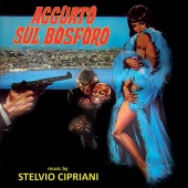 Stelvio Cipriani - Agguato sul Bosforo [Original Motion Picture Soundtrack]