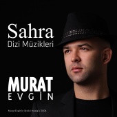 Murat Evgin - Sahra [Orijinal Dizi Müzikleri]