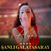 Alya - Şanlı Galatasaray