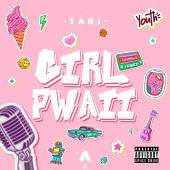 TARI - Girl Pwaii