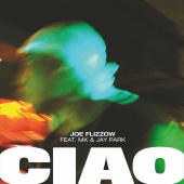 Joe Flizzow - CIAO (feat. MK, Jay Park)